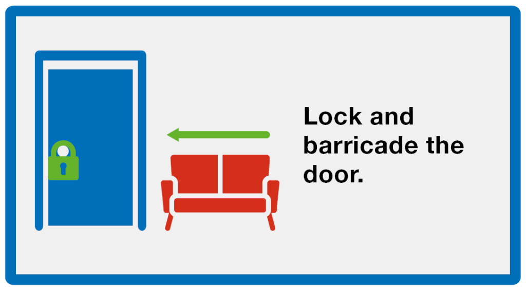 Hide: Lock and barricade the door